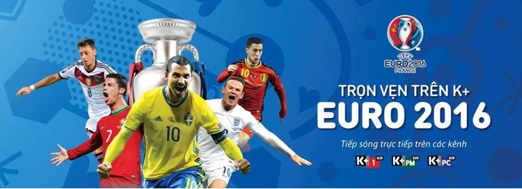 Lịch phát sóng Euro 2016 trên K+ ( 11/6 - 11/7)